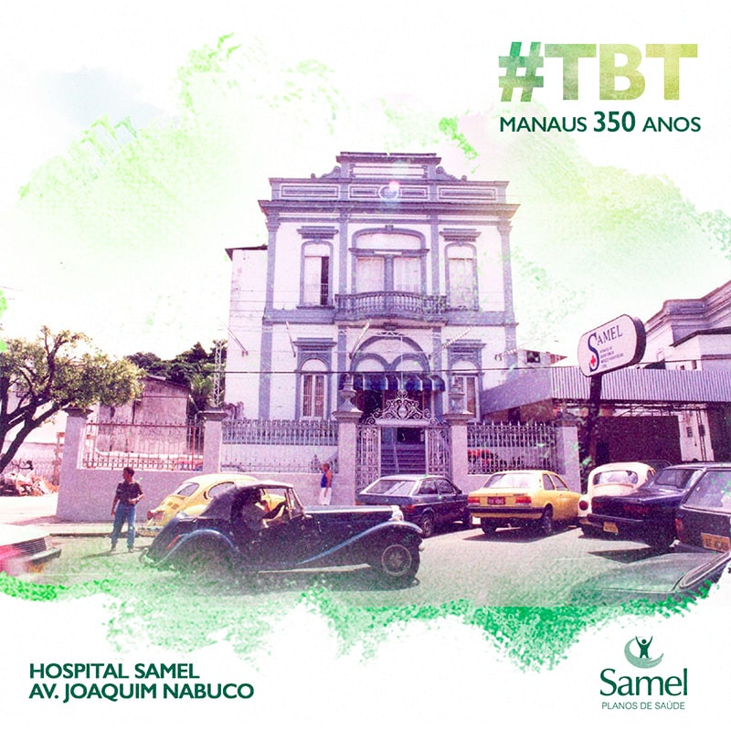 Hospital Samel - Manaus 350 Anos